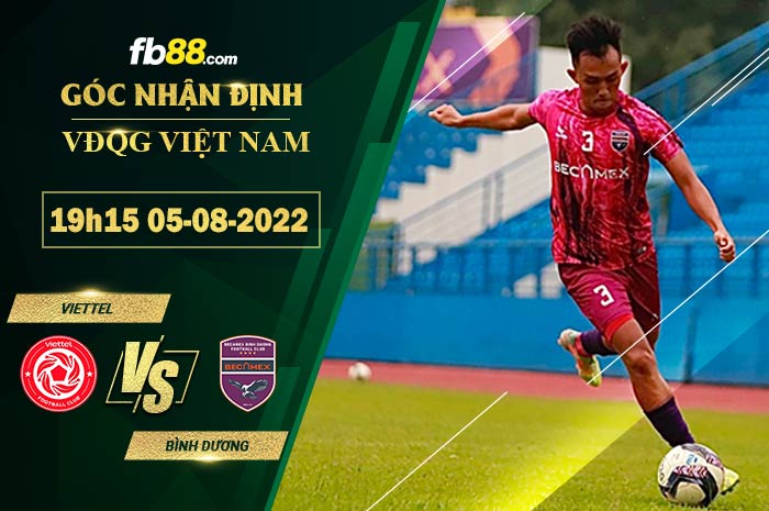 Soi kèo Viettel vs Bình Dương 19h15 ngày 5/8/2022