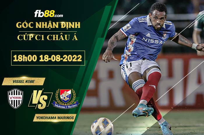 Soi kèo Vissel Kobe vs Yokohama F Marinos 18h00 ngày 18/8/2022 Soi kèo Vissel Kobe vs Yokohama F Marinos 18h00 ngày 18/8/2022