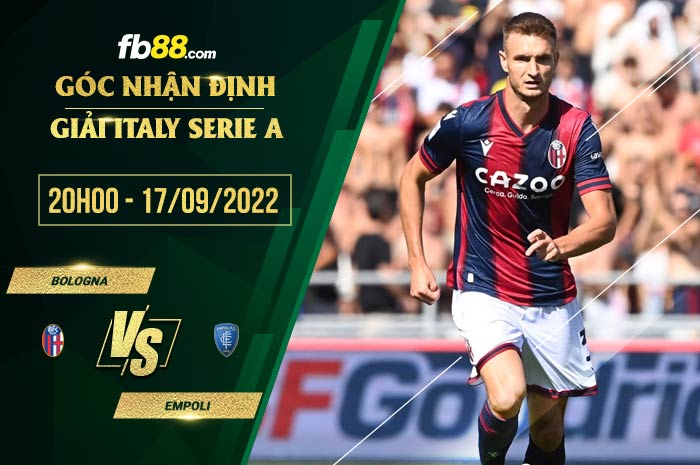 Soi kèo Bologna vs Empoli 20h00 ngày 17/9/2022
