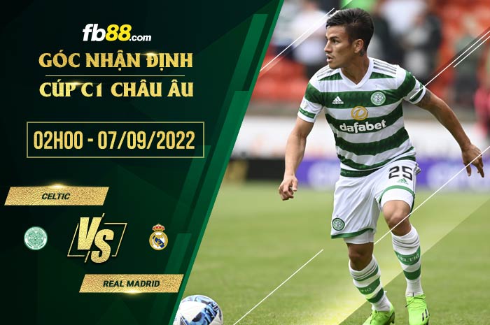 Soi kèo Celtic vs Real Madrid 2h00 ngày 7/9/2022