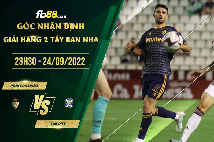 Soi kèo Ponferradina vs Tenerife, 23h30 ngày 24/9/2022