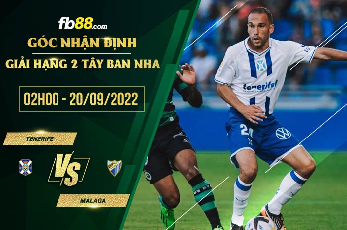 Soi kèo Tenerife vs Malaga 2h00 ngày 20/9/2022