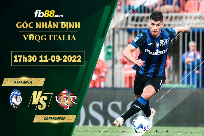 Soi kèo Atalanta vs Cremonese 17h30 ngày 11/9/2022