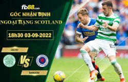 Fb88 soi kèo trận đấu Celtic vs Rangers
