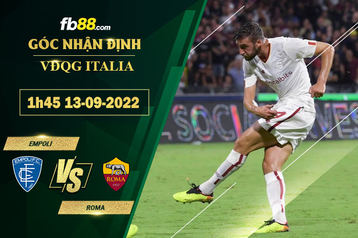 Soi kèo Empoli vs Roma 1h45 ngày 13/9/2022
