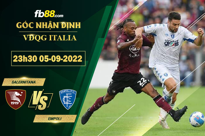 Soi kèo Salernitana vs Empoli 23h30 ngày 5/9/2022