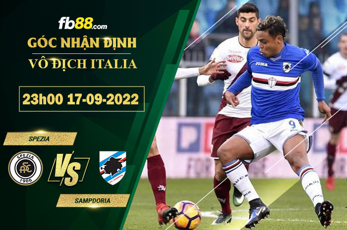 Soi kèo Spezia vs Sampdoria 23h00 ngày 17/9/2022