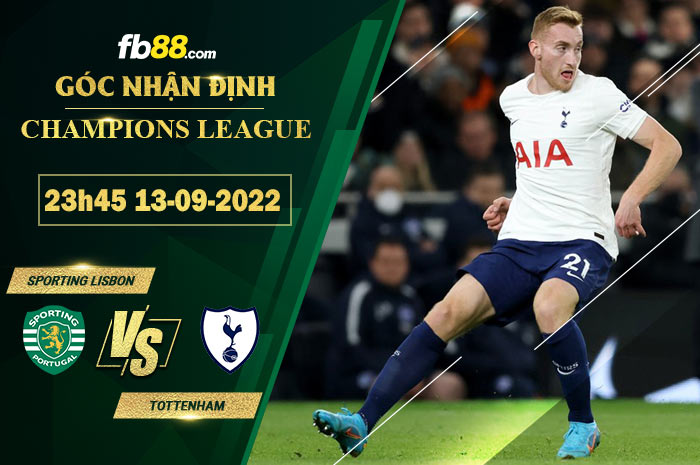 Soi kèo Sporting Lisbon vs Tottenham 23h45 ngày 13/9/2022