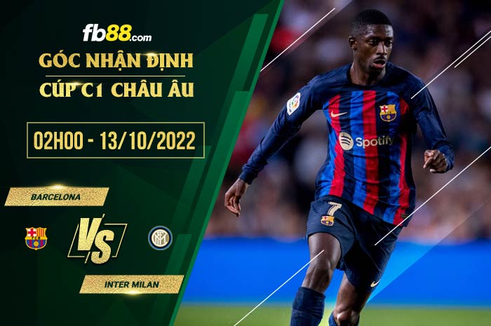 Soi kèo Barcelona vs Inter Milan, 2h00 ngày 13/10/2022