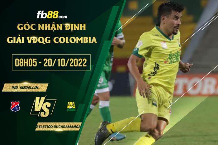 Soi kèo Ind. Medellin vs Atletico Bucaramanga, 8h05 ngày 20/10/2022