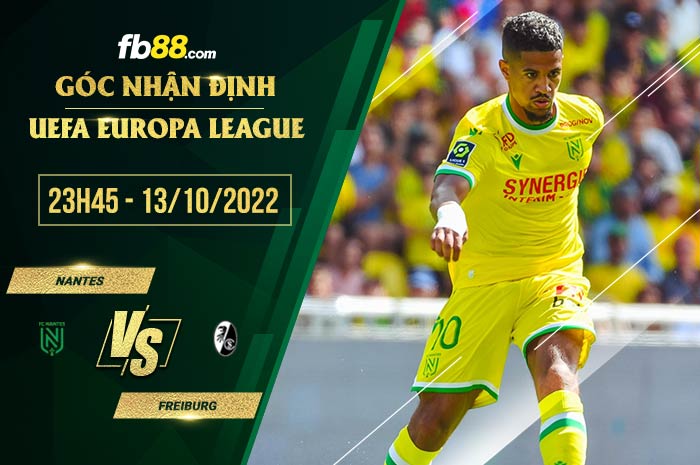 Soi kèo Nantes vs Freiburg, 23h45 ngày 13/10/2022
