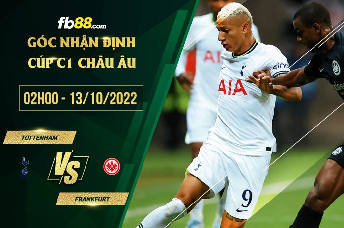 Soi kèo Tottenham vs Eintracht Frankfurt, 2h00 ngày 13/10/2022