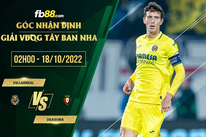 Soi kèo Villarreal vs Osasuna, 2h00 ngày 18/10/2022