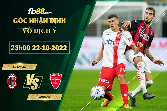 Soi kèo AC Milan vs Monza, 23h00 ngày 22/10/2022 Soi kèo AC Milan vs Monza, 23h00 ngày 22/10/2022