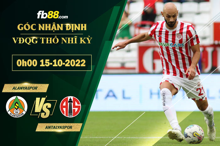 Soi kèo Alanyaspor vs Antalyaspor, 0h00 ngày 15/10/2022 Soi kèo Alanyaspor vs Antalyaspor, 0h00 ngày 15/10/2022