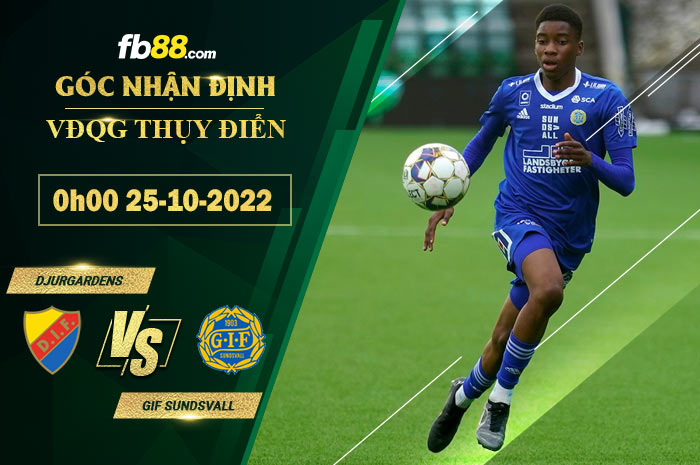 Fb88 soi kèo trận đấu Djurgardens vs GIF Sundsvall