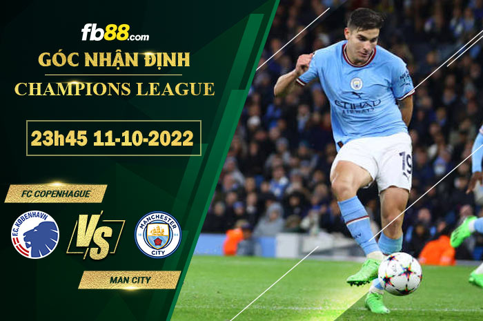 Soi kèo FC Copenhagen vs Man City, 23h45 ngày 11/10/2022