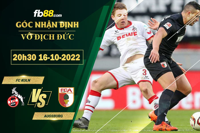 Fb88 soi kèo trận đấu FC Koln vs Augsburg