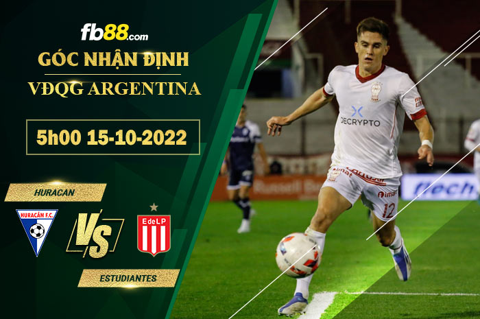 Soi kèo Huracan vs Estudiantes, 5h00 ngày 15/10/2022 Soi kèo Huracan vs Estudiantes, 5h00 ngày 15/10/2022