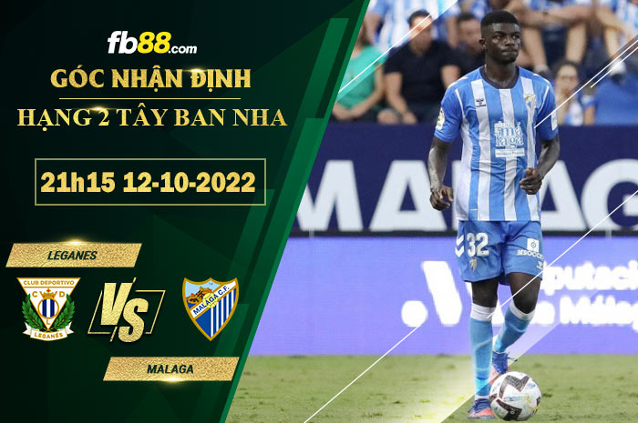 Soi kèo Leganes vs Malaga, 21h15 ngày 12/10/2022