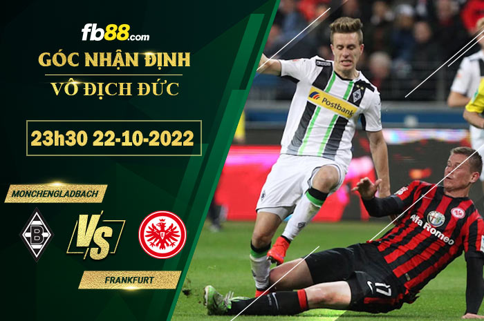 Soi kèo Monchengladbach vs Frankfurt, 23h30 ngày 22/10/2022