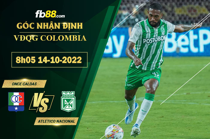 Soi kèo Once Caldas vs Atletico Nacional, 8h05 ngày 14/10/2022 Soi kèo Once Caldas vs Atletico Nacional, 8h05 ngày 14/10/2022