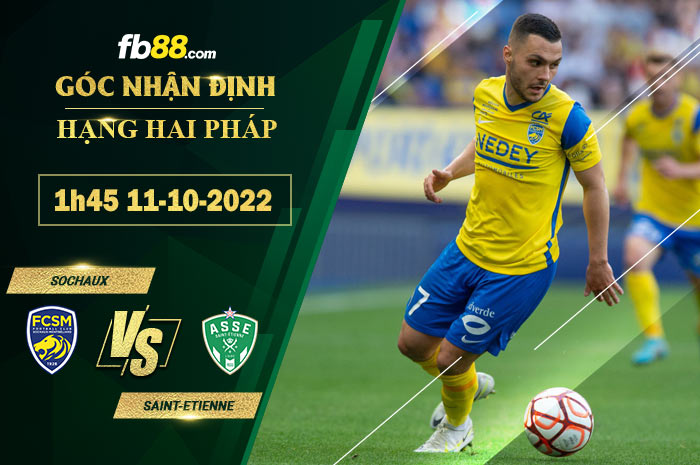Soi kèo Sochaux vs Saint-Etienne, 1h45 ngày 11/10/2022 Soi kèo Sochaux vs Saint-Etienne, 1h45 ngày 11/10/2022