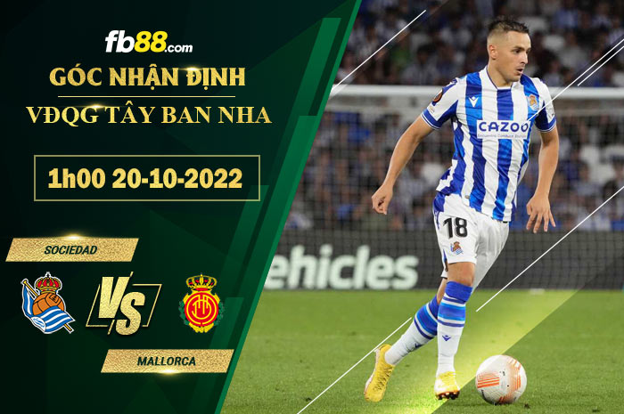 Soi kèo Sociedad vs Mallorca, 1h00 ngày 20/10/2022