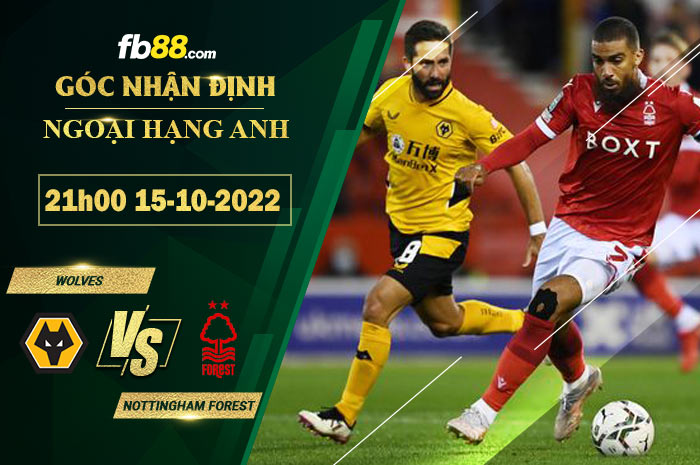 Fb88 soi kèo trận đấu Wolves vs Nottingham Forest