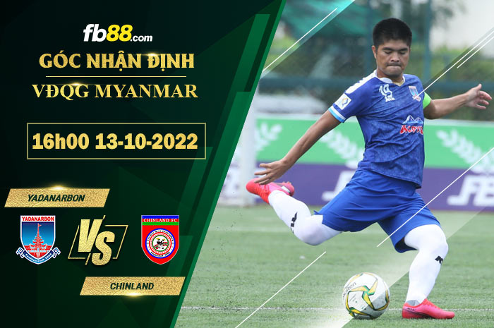 Soi kèo Yadanarbon vs Chinland, 16h00 ngày 13/10/2022 Soi kèo Yadanarbon vs Chinland, 16h00 ngày 13/10/2022