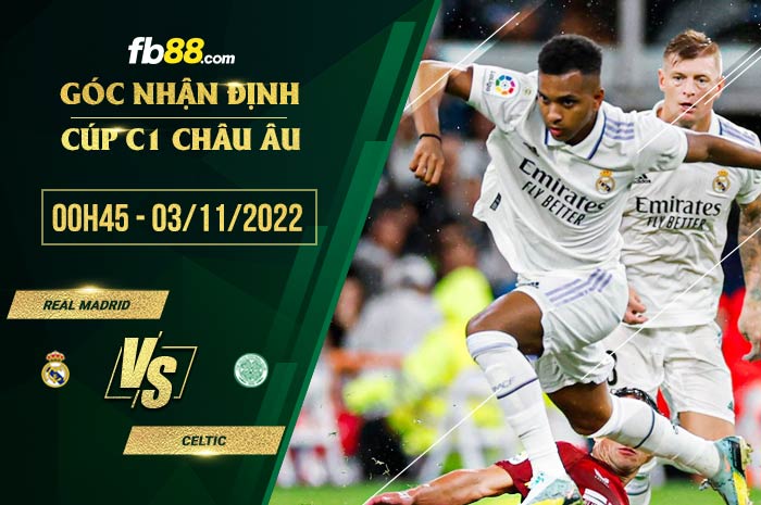 fb88-chi tiết kèo trận đấu Real Madrid vs Celtic