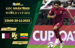 Fb88 soi kèo trận đấu Qatar vs Ecuador