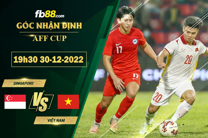 Fb88 soi kèo trận đấu Singapore vs Việt Nam
