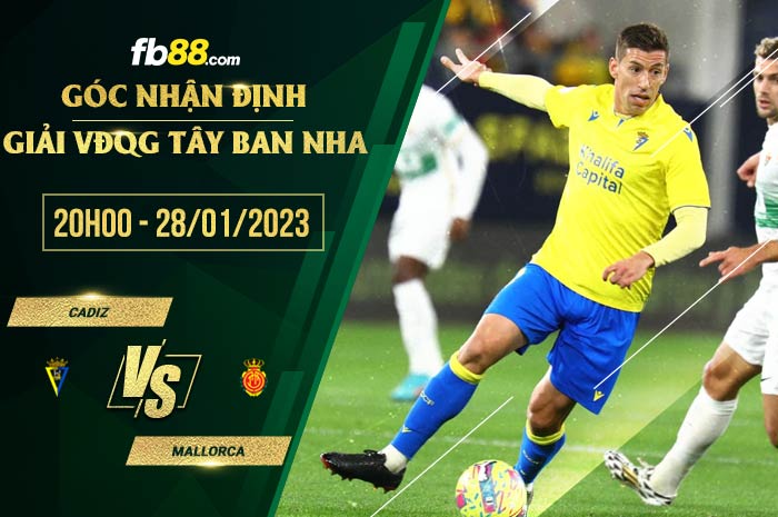 fb88-soi kèo Cadiz vs Mallorca