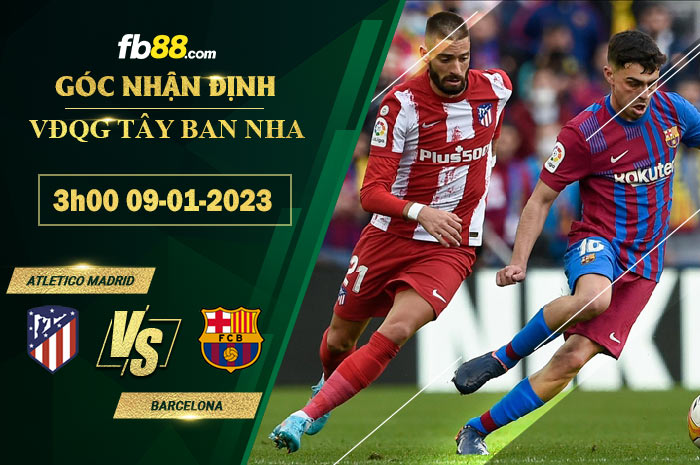 Fb88 soi kèo trận đấu Atletico Madrid vs Barcelona