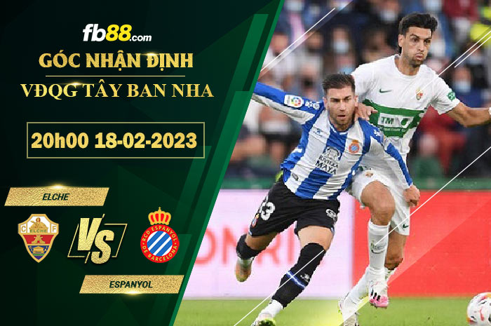 Fb88 soi kèo trận đấu Elche vs Espanyol