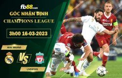 Fb88 soi kèo trận đấu Real Madrid vs Liverpool