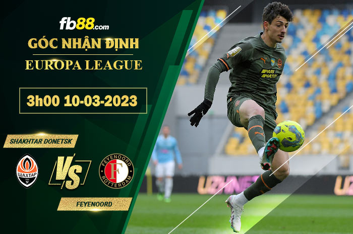 Fb88 soi kèo trận đấu Shakhtar Donetsk vs Feyenoord