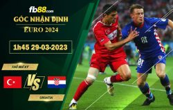 Fb88 soi kèo trận đấu Thổ Nhĩ Kỳ vs Croatia