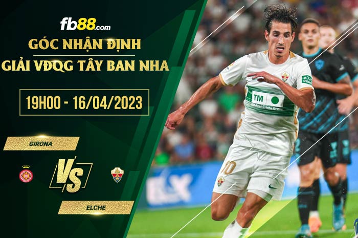 fb88-soi kèo Girona vs Elche