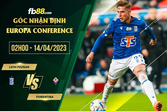 fb88-soi kèo Lech Poznan vs Fiorentina