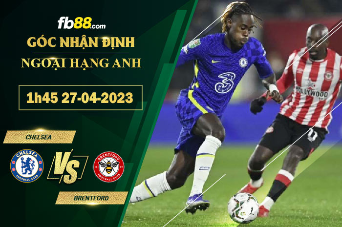 Fb88 soi kèo trận đấu Chelsea vs Brentford;