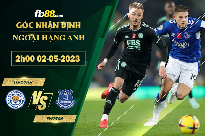 Fb88 soi kèo trận đấu Leicester vs Everton