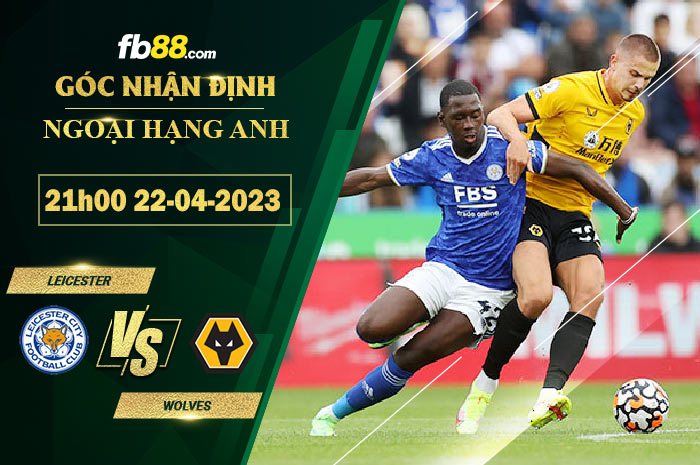Fb88 soi kèo trận đấu Leicester vs Wolves