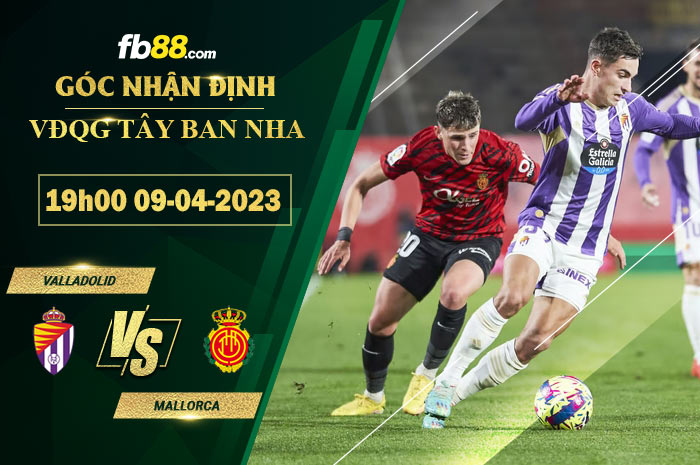 Fb88 soi kèo trận đấu Valladolid vs Mallorca