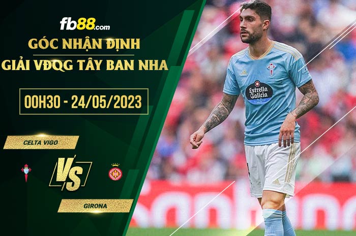 fb88-soi kèo Celta Vigo vs Girona