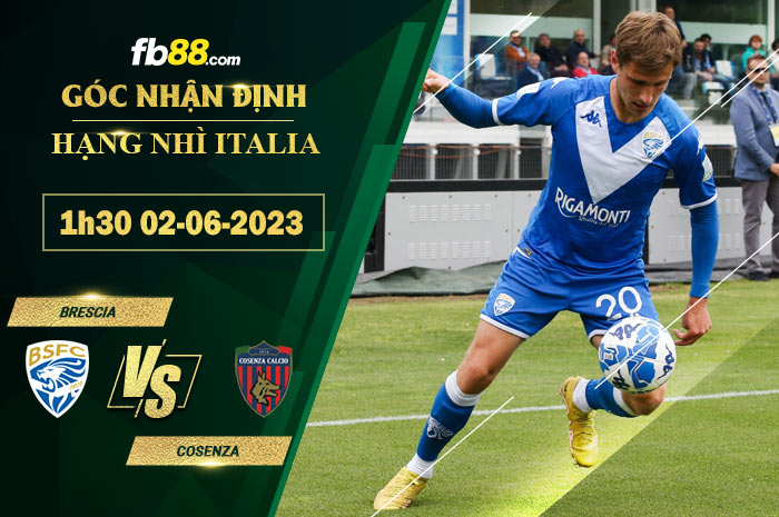 Fb88 soi kèo trận đấu Brescia vs Cosenza