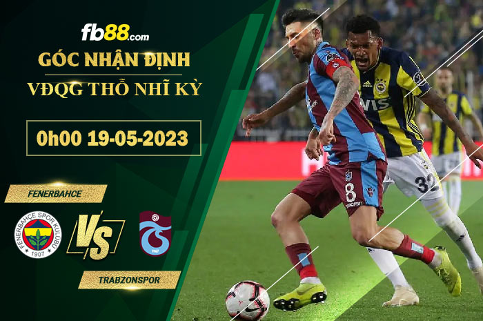 Fb88 soi kèo trận đấu Fenerbahce vs Trabzonspor