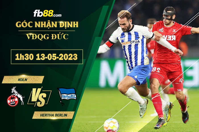 Fb88 soi kèo trận đấu Koln vs Hertha Berlin