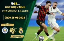 Fb88 soi kèo trận đấu Man City vs Real Madrid